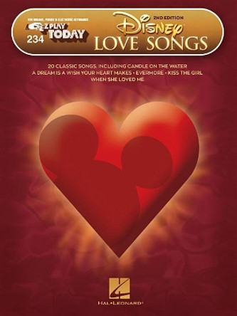 Disney Love Songs - 2nd Edition: E-Z Play Today Volume 234 by Hal Leonard Publishing Corporation 9781540035301