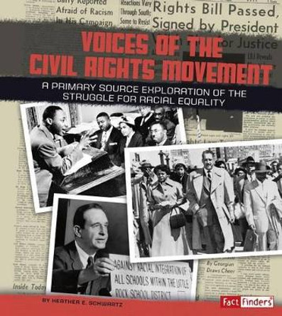 Voices of the Civil Rights Movement: a Primary Source Exploration of the Struggle for Racial Equality (We Shall Overcome) by Lori Mortensen 9781491422199