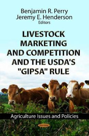 Livestock Marketing & Competition & the USDA's by Benjamin R. Perry 9781622572533