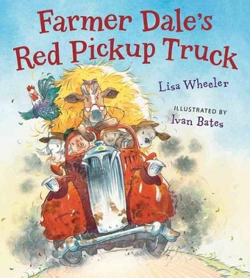 Farmer Dale's Red Pickup Truck by Lisa Wheeler 9780544247659