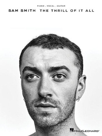 Sam Smith - The Thrill of It All by Sam Smith 9781540015679