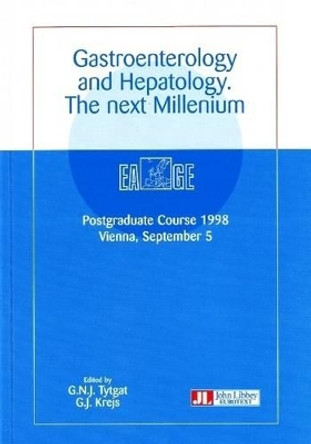 Gastroenterology & Hepatology: The Next Millennium by G. Tytgat 9782742002320