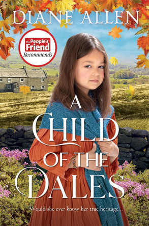 A Child of the Dales by Diane Allen