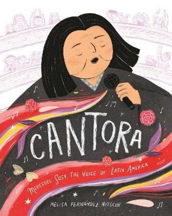Cantora: Mercedes Sosa, the Voice of Latin America by Melisa Fernández Nitsche 9780593645987