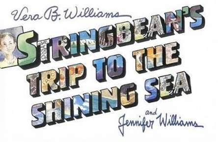 Stringbean's Trip to the Shining Sea by Williams 9780688071615