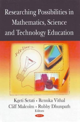 Researching Possibilities in Mathematics, Science & Technology Education by Mamokgethi Setati 9781606922927