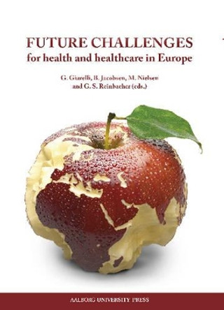 Future Challenges: For Health & Healthcare in Europe by M. Nielsen 9788771125689