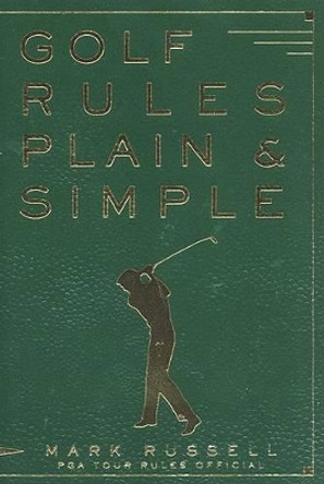 Golf Rules Plain and Simple by M Russell 9780062736680