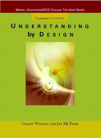 Understanding by Design: Expanded Second Edition by Grant Wiggins 9780131950849