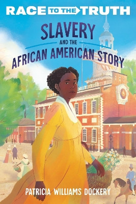 Slavery and the African American Story by Patricia Williams Dockery 9780593480472