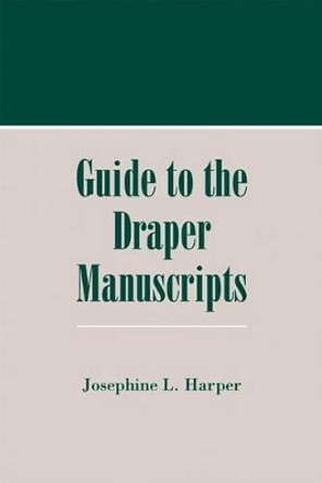 A Guide to the Draper Manuscripts by Harper 9780870203527