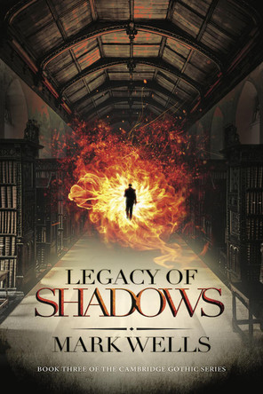 Legacy of Shadows by Mark Wells 9781916028456