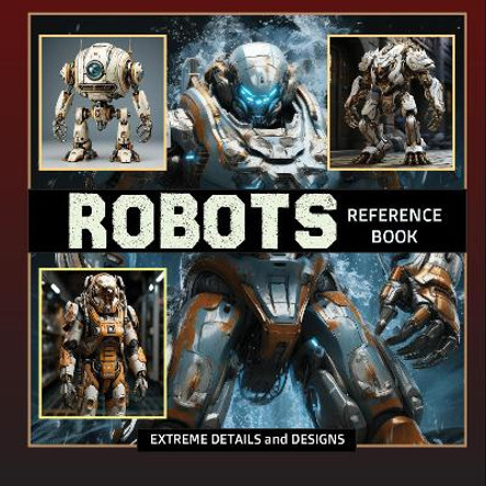 Robots - Reference Book One by Steve Clarke 9781804675915