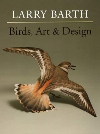 Birds, Art & Design by Larry Barth 9780811713597