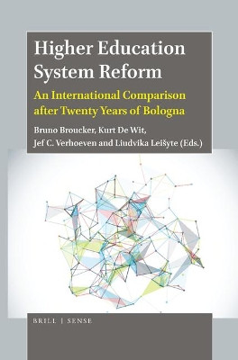 Higher Education System Reform: An International Comparison after Twenty Years of Bologna by Bruno Broucker 9789004400108