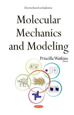 Molecular Mechanics & Modeling by Priscilla G. Watkins 9781634833882