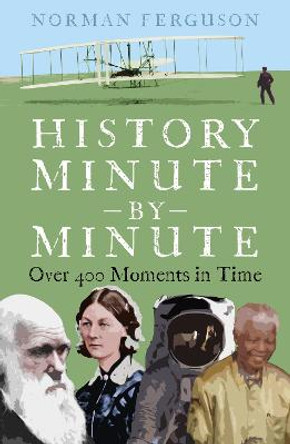 Chronologia: History by the Minute by Norman Ferguson