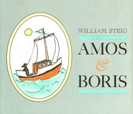 Amos & Boris by William Steig 9780374302788