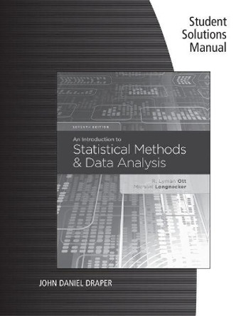 Student Solutions Manual for Ott/Longnecker's An Introduction to  Statistical Methods and Data Analysis, 7th by Micheal Longnecker 9781305269484