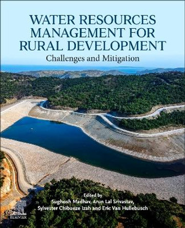 Water Resources Management for Rural Development: Challenges and Mitigation by Sughosh Madhav 9780443187780