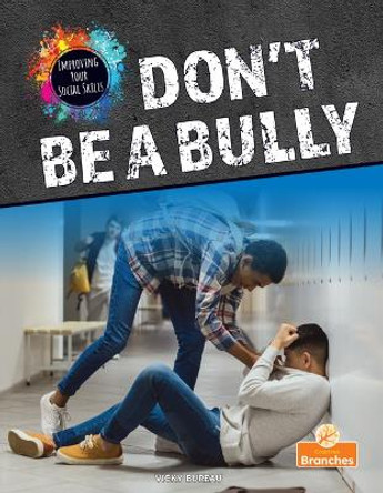 Don't Be a Bully by Vicky Bureau 9781039662407