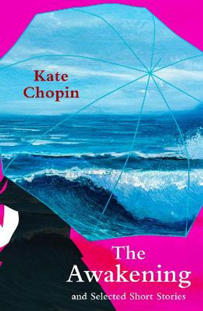 The Awakening (Legend Classics) by Kate Chopin