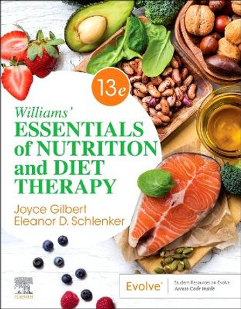 Williams' Essentials of Nutrition and Diet Therapy by Joyce Ann Gilbert 9780323847124