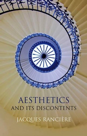 Aesthetics and Its Discontents by Jacques Ranciere 9780745646305