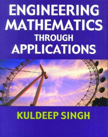 Engineering Mathematics through Applications by Kuldeep Singh 9780831131708