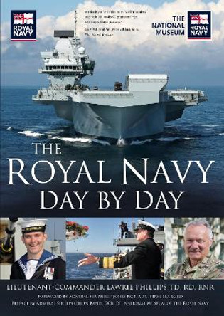 The Royal Navy Day by Day by Lt Cdr L. Phillips 9780750982665