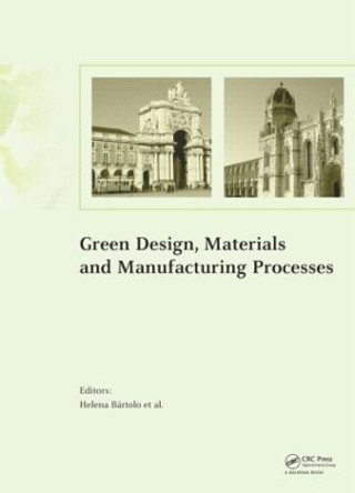 Green Design, Materials and Manufacturing Processes by Helena Bartolo 9781138000469