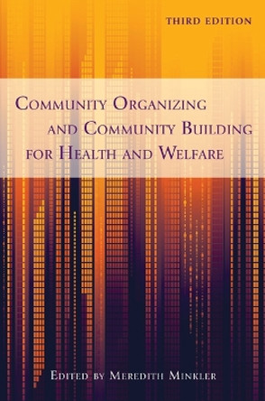 Community Organizing and Community Building for Health and Welfare by Meredith Minkler 9780813553009