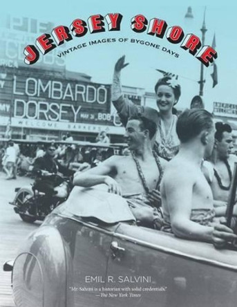 Jersey Shore: Vintage Images Of Bygone Days by Emil Salvini 9780762740956