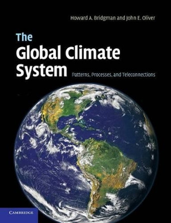 The Global Climate System: Patterns, Processes, and Teleconnections by Howard A. Bridgman 9781107668379