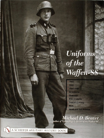 Uniforms of the Waffen-SS: Vol 2 by Michael D. Beaver 9780764315510