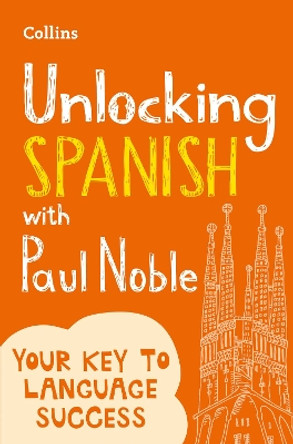 Unlocking Spanish with Paul Noble by Paul Noble 9780008547202