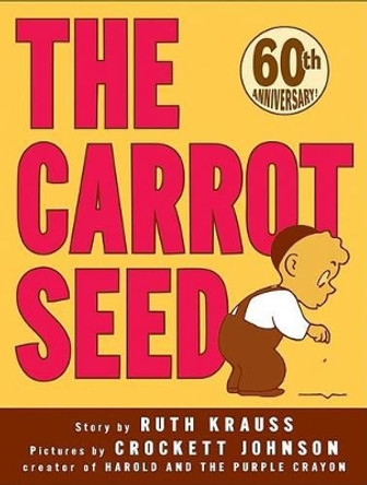 The Carrot Seed by Ruth Krauss 9780060233518