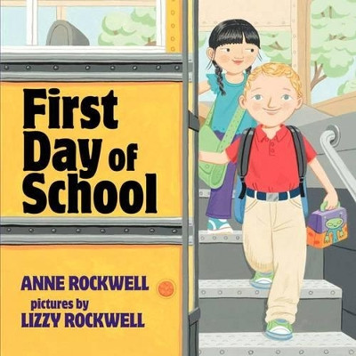 First Day of School by Anne Rockwell 9780060501938