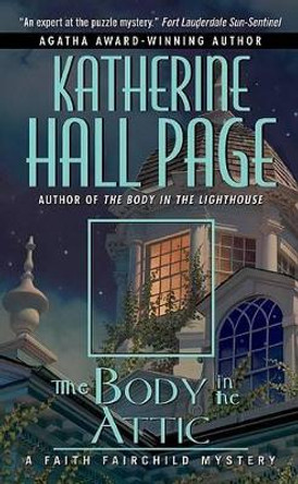 Body in the Attic by Katherine Hall Page 9780060525316