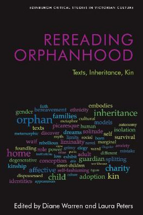 Rereading Orphanhood: Texts, Inheritance, Kin by Diane Warren