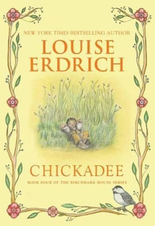 Chickadee by Louise Erdrich 9780060577902