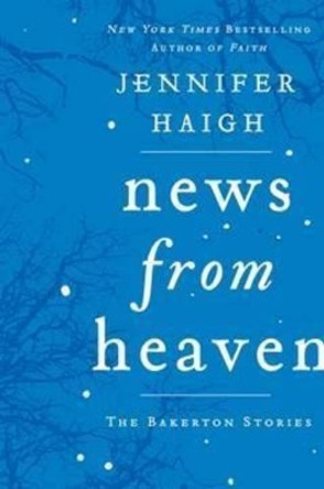 News from Heaven by Jennifer Haigh 9780060889647