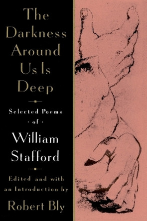 The Darkness Around Us is Deep by William Stafford 9780060969165