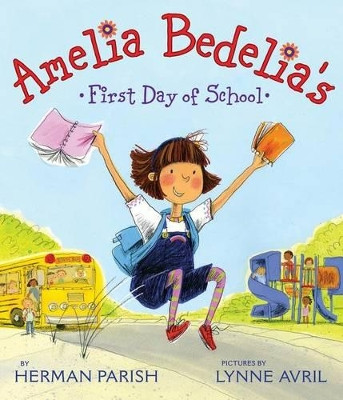 Amelia Bedelia's First Day of School by Herman Parish 9780061544552