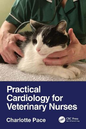 Practical Cardiology for Veterinary Nurses by Charlotte Pace