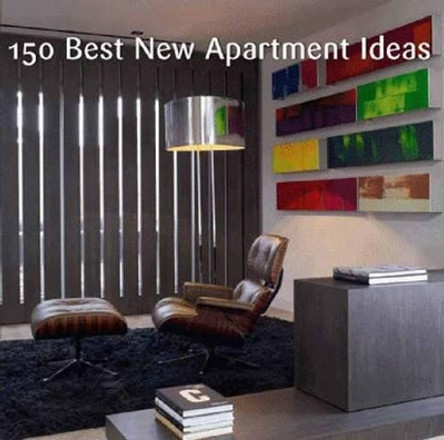 150 Best New Apartment Ideas by Francesc Zamora 9780062067234