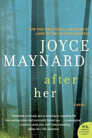 After Her: A Novel by Joyce Maynard 9780062257406