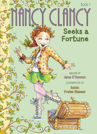 Fancy Nancy: Nancy Clancy Seeks a Fortune by Jane O'Connor 9780062269706