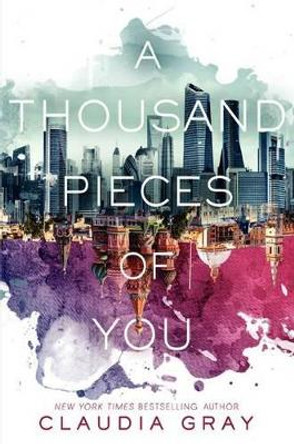 A Thousand Pieces of You by Claudia Gray 9780062278968