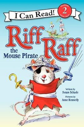 Riff Raff the Mouse Pirate by Susan Schade 9780062305077